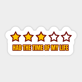 Time of my life Sticker